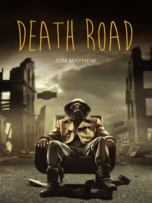 Title details for Death Road by Jon Mayhew - Available